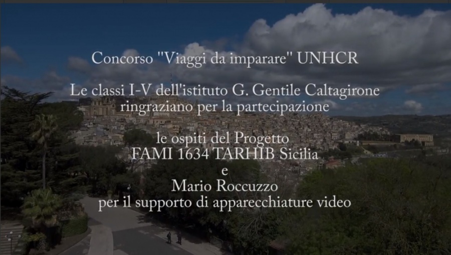 UNHCR, "Viaggi da imparare" vincono gli studenti delle classi I - V dell’Istituto Gentile di Caltagirone con il video I PASSI DELL’ACCOGLIENZA