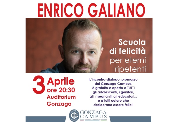 A scuola di felicità con Enrico Galiano. Il 3 Aprile, alle 20.30, al Gonzaga Campus: incontro per adolescenti e genitori, insegnanti ed educatori sul senso della scuola oggi