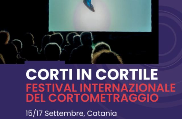 Catania. XV "Corti in Cortile" (15-17 settembre) al Palazzo della Cultura il I° Film Market, aperto a giovani filmmaker e appassionati di cinema