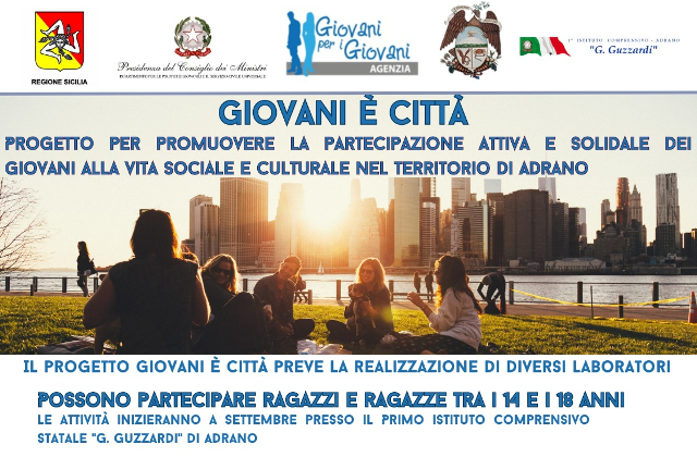 Avviato Progetto “Giovani è Città” su tutto il territorio di Adrano, per la partecipazione attiva e inclusiva dei giovani tra 14 - 18 anni alla vita sociale dei territori, su iniziativa Associazione “Agenzia Giovani per i Giovani” di Vizzini 