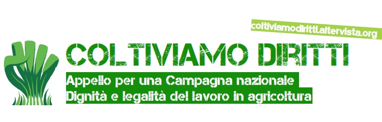 Coltiviamo diritti, per la legalità e la dignità del lavoro in agricoltura