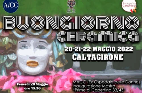 “Buongiorno Ceramica”: da venerdì 20 a domenica 22 maggio, a Caltagirone