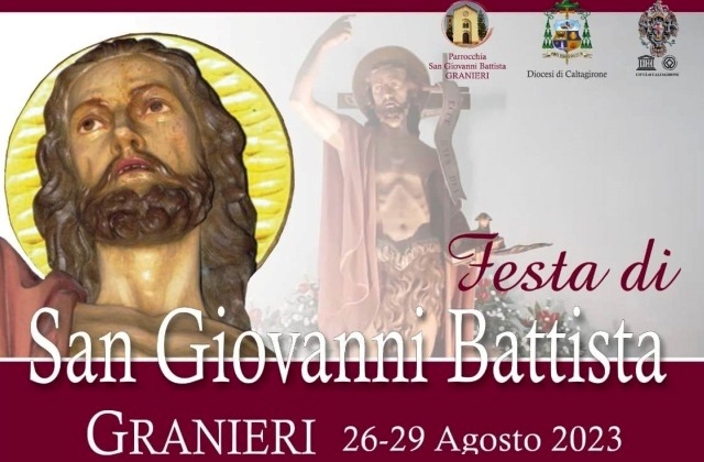 A Granieri, frazione di Caltagirone, da sabato 26 a martedì 29 agosto  i festeggiamenti in onore del patrono, San Giovanni Battista