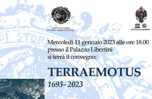 Caltagirone. Mercoledì 11 gennaio, alle ore 18, a Palazzo Libertini di San Marco , il convegno “Terraemotus – 1693/2023”