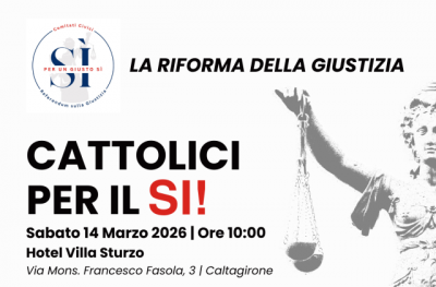 La Riforma della Giustizia. Cattolici per il Si! Se ne parla sabato 14 marzo, alle 10, all'Hotel "Villa Sturzo" di Caltagirone