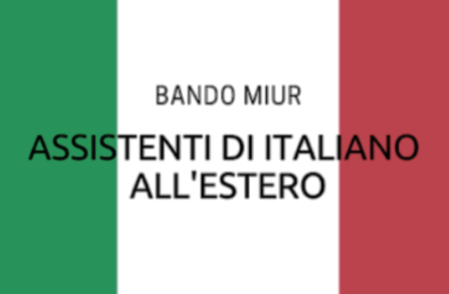 Bando MIUR per assistenti di lingua italiana all’estero. Il bando scade venerdì19 febbraio