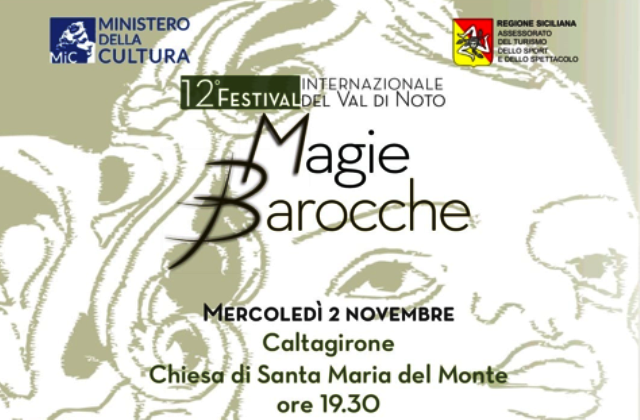 XII Festival internazionale del Val di Noto “Magie Barocche”: mercoledì 2 novembre, Caltagirone, Chiesa ex Matrice, concerto “Mille regrets” – L’Italia e l’Europa musicale nel Rinascimento