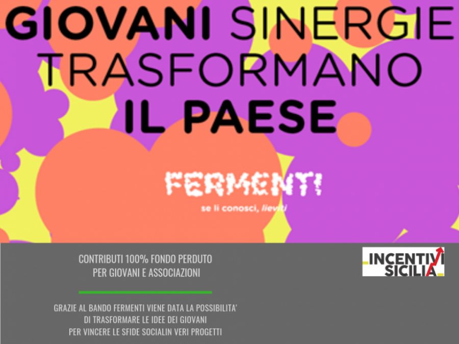 Bando "Fermenti", 16 mil € per trasformare le idee dei giovani in progetto