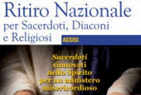 Ritiro nazionale ad Assisi per Sacerdoti, Diaconi e Religiosi del "Rinnovamento dello Spirito"