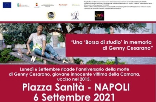 Lunedì 6 settembre, l’Associazione ““Un Popolo in Cammino per Genny Vive”, “Libera Napoli- Centro storico” ed il Progetto P.I.T.E.R. lanciano l’iniziativa “Una ‘Borsa di studio’ per Genny Cesarano”, giovane innocente “vittima di c