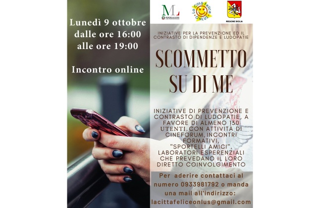 Proseguono online, lunedì 9 ottobre, dalle ore 16 alle ore 19, le attività del Progetto “SCOMMETTO SU DI ME” che prevede iniziative per prevenire e contrastare le dipendenze dalla ludopatia. Coinvolti in Sicilia i territori di 9 province e 15 comuni