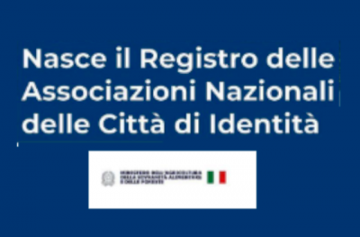 Nasce il “Registro delle Associazioni nazionali delle Città di Identità” par valorizzare i territori