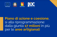 Piano di azione e coesione, dalla Regione Siciliana 17 milioni in più per le aree artigianali: cresce la dotazione dell’avviso pubblico che finanzia gli interventi dei comuni