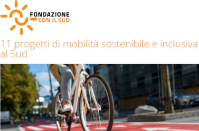 Fondazione CON IL SUD. 11 progetti di mobilità sostenibile e inclusiva al Sud. Due sono in Sicilia: Enna e Ragusa