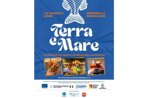 Oggi, sabato 1, e domani, domenica  2 agosto, "Terra & Mare" a Mirabella Imbaccari. Si celebra gusto e consapevolezza con la 1^ edizione