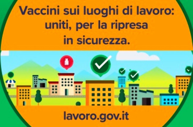 “Vaccini sui luoghi di lavoro. Uniti, per la ripresa in sicurezza”: parte la campagna di comunicazione del Ministero del Lavoro e delle Politiche Sociali per le vaccinazioni sui luoghi di lavoro